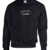 Black Sweatshirt (Faith & Encouragement Design J)