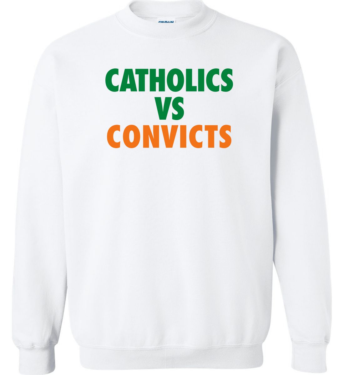 White Crewneck Sweatshirt (Catholics vs Convicts)